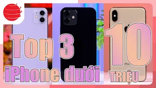 Top 3 iPhone dưới 10 Triệu tốt nhất năm 2024: iPhone XS Max và...!!!