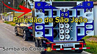 PAREDÃO DE SÃO JOÃO 2024 - SAMBA PÉ DURO - ATUALIZADO