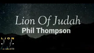 Lyrics Video Lion Of JudahPhil Thompson