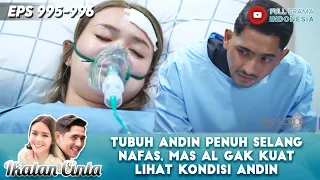 TUBUH ANDIN PENUH SELANG, MAS AL MENANGIS LIHAT KONDISI ANDIN - IKATAN CINTA