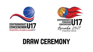 Draw Ceremony - Centrobasket U17 Championships 2017