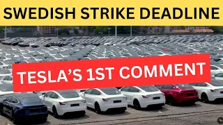 Tesla Under Swedish Strike, Deadline, Comments For The 1st Time