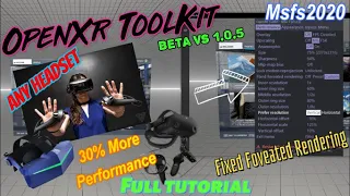 Msfs2020*OpenXr ToolKit*Full guided tutorial FFR, Scaling & more! 30% more clarity & Perf. Any HMD!