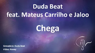 Duda Beat feat. Matheus Carrilho e Jaloo - Chega (Karaoke)