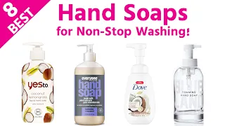 8 Best Hand Soaps for Washing Your Hands Non Stop! (Reviews)