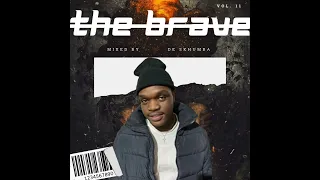 The Brave 11 Mixed & Compiled by De Skhumba