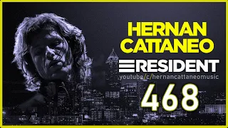 🎧HERNAN CATTANEO - RESIDENT Podcast 468 - 25/04/2020