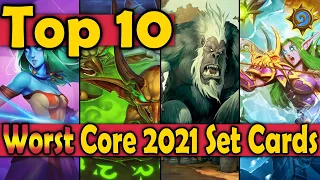 Top 10 Worst Core 2021 Set Cards in Hearthstone