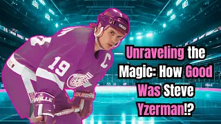 Unraveling the Magic: How Good Was Steve Yzerman!? #nhl