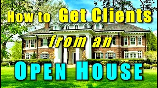 How to Get Clients from an OPEN HOUSE. How to Make Money as a Realtor. #openhouse #realtortraining