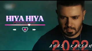 ANAS KAREEM      HIYA--HIYA