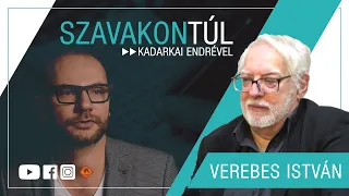 Szavakon túl #73 (2023.04.02.): Verebes István - Kadarkai Endre műsora a Klubrádióban