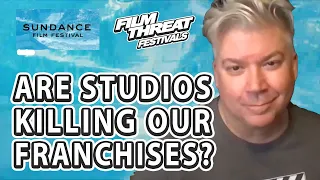 Sundance 2022 | ARE THE BIG STUDIOS KILLING OUR FRANCHISES? | Film Threat Festivals