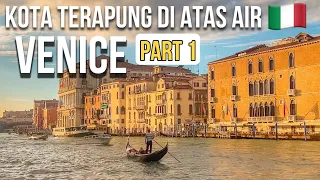KOTA DI ATAS AIR YANG AKAN TENGGELAM? VENESIA ITALIA part1 #79
