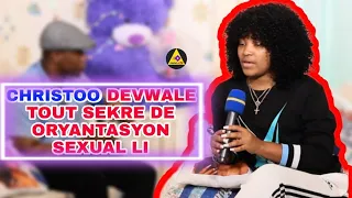 CHRISTOO DEVWALE TOUT SEKRE DE ORYANTASYON SEXUAL LI - INTERVIEW EXCLUSIVE