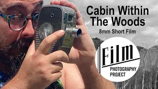 Filmmaking Friday - Cabin Within The Woods - 8mm Short Film