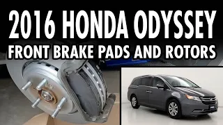 [E131] How to Replace Front Brake Pads and Rotors (2016 Honda Odyssey)