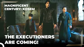 Halime Sent Executioners For the Princes | Magnificent Century: Kosem