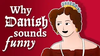 Why Danish sounds funny to Scandinavians