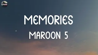 Maroon 5 - Memories (Lyrics) | Lukas Graham, Ed Sheeran,... (Mix Lyrics)