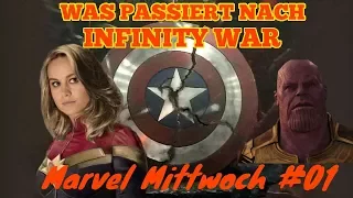 Was passiert nach Infinity War  - Marvel Mittwoch #01
