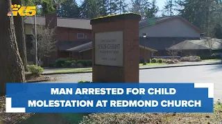 Man arrested for allegedly grooming, molesting young boys at Redmond church