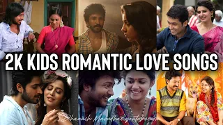 2k Kids Romantic Love Songs 💕💘 | Best  Tamil Songs Jukebox