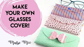 Make your Own Glasses Cover - Sunglasses Case - Glasses pouch out of faux leather with Maisie Moo