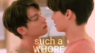 Sarawat ✘ Tine [BrightWin] ► such a whore [FMV] [BL]