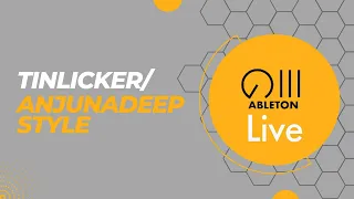 Tinlicker /Anjunadeep style jam up in Ableton Live 11.