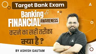 Target Bank Exam 2024 | Banking/ Financial Awareness Strategy by Ashish Gautam