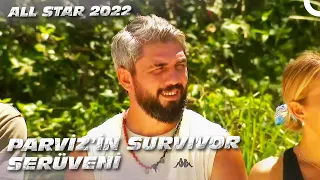 Parviz Survivor'da Neler Yaşadı? | Survivor All Star 2022