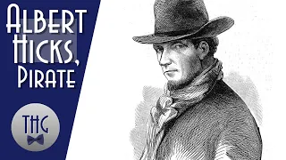 Albert Hicks, the Notorious Pirate of New York City