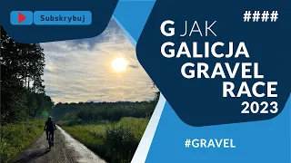 #gravel - Galicja Gravel Race 2023 - Relacja z zawodów - Trasa Ultra 500 - GGR2023 #ultramaraton