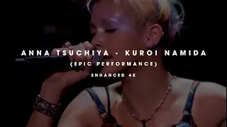 Anna Tsuchiya - Kuroi Namida (Epic Performance) - Enhanced- 60 Fps - 4K
