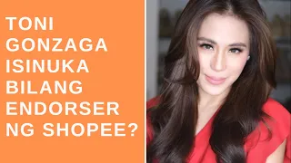 Toni Gonzaga isinuka bilang endorser ng Shopee?