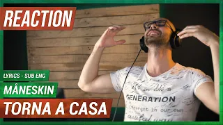 MÅNESKIN - TORNA A CASA (LYRICS - SUB ENG) (REACTION!!!)