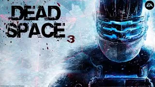 #3 Прохождение Dead Space 3# ►Мертвый Космос 3# ► Полное прохождение ►