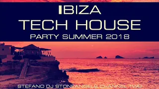 IBIZA TECH HOUSE SUMMER 2018 CLUB MIX