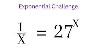 Exponential Equation 1/x=27^x | Solving Exponential Equations | Exponential Equations | India math.