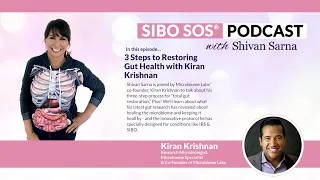 SIBO SOS® Podcast S2E2: 3 Steps to Restoring Gut Health with Kiran Krishnan