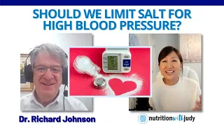 Should We Limit Salt for High Blood Pressure? Dr. Richard Johnson