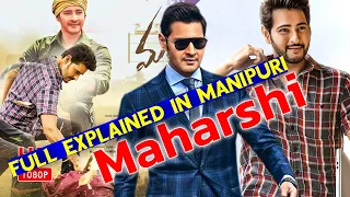 Maharishi || Full Explained in Manipuri ||