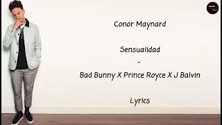 Conor Maynard - Sensualidad Bad Bunny X Prince Royce X J Balvin Lyrics