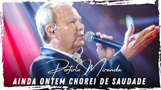 Ainda Ontem Chorei de Saudade - Porfírio Miranda - DVD Lembranças Inesquecíveis