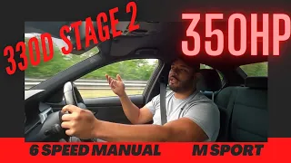 350HP STAGE 2 330D LCI E90 6 SPEED MANUAL FULL REVIEW + **DRAGY TIMES**