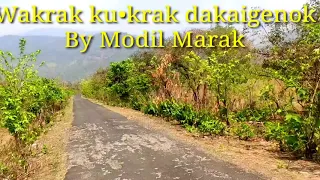 Wakrak Ku'krak Dakaiginok | Garo Song By Modil Marak | Cover video