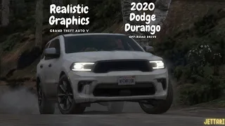 GTA 5 Mods | 2020 Dodge Durango Off-Road Drive with Realistic Graphics