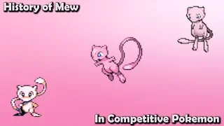 How GOOD was Mew ACTUALLY? - History of Mew in Competitive Pokemon (Gens 1-7)