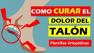 Cómo curar el dolor del talón fascitis plantar y espolón calcáneo